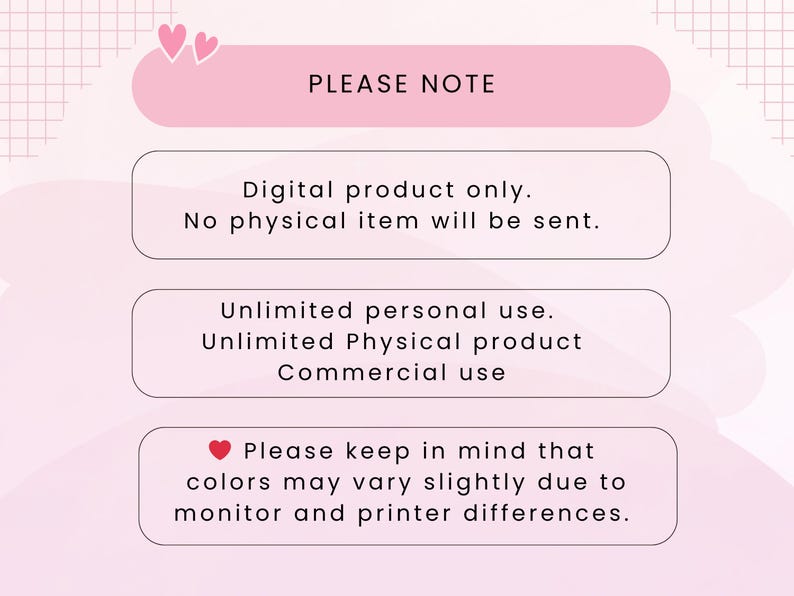 May include: A pink and white digital product information graphic. The text reads "PLEASE NOTE" at the top, followed by details about the product being digital, usage rights, and a color variation disclaimer.