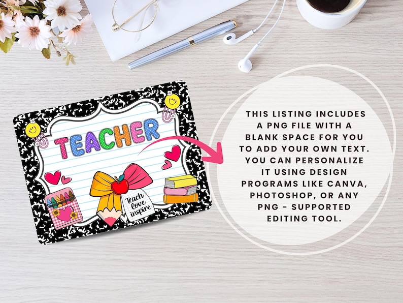 May include: A colorful digital design featuring the word "TEACHER" in bubble letters. The design includes a pencil, apple, books, and hearts, with the text "Teach love inspire". The design is on a composition notebook background.