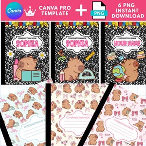 May include: Composition notebooks with capybara illustrations. The notebooks feature the text "SOPHIA" and "YOUR NAME" on the covers. The image also includes the text "CANVA PRO TEMPLATE" and "6 PNG INSTANT DOWNLOAD". The notebooks have black and white speckled backgrounds.
