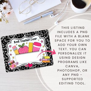 May include: A rectangular digital graphic with a black and white composition notebook pattern border. The center features a white label with the text Best Teacher Ever, a pink leopard print apple, a yellow ruler, a pink cup, and a blank space.