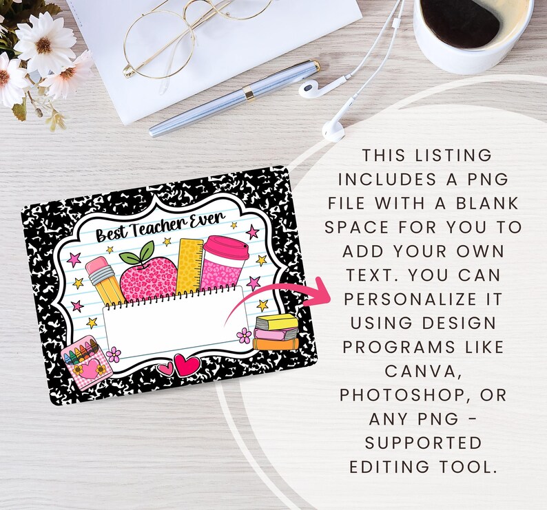 May include: A rectangular digital graphic with a black and white composition notebook pattern border. The center features a white label with the text Best Teacher Ever, a pink leopard print apple, a yellow ruler, a pink cup, and a blank space.
