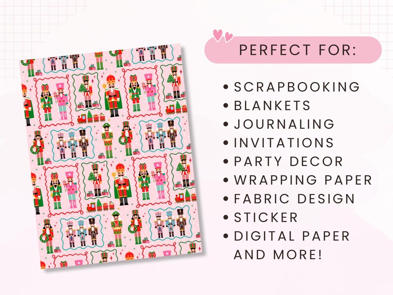 May include: Pink patterned paper featuring a repeating design of Christmas nutcrackers, toy trains, and Christmas trees. The design is framed in a red and white dotted border. The text on the right says "PERFECT FOR:" and lists several uses.