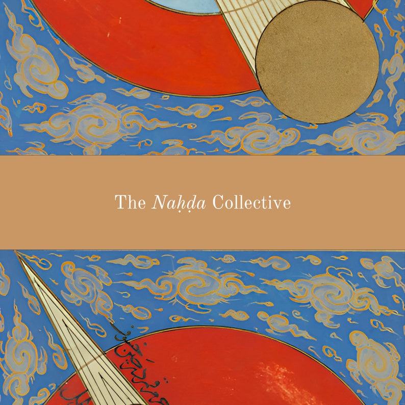 May include: A digital illustration of a geometric design with a red, blue, and gold color scheme. The design features a circle, a crescent shape, and a series of lines. The background is a blue sky with white clouds. The text "The Nahda Collective" is written in a brown font on a tan background.