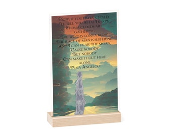 Enseigne en acrylique avec support en bois/Alone-Maya Angelou