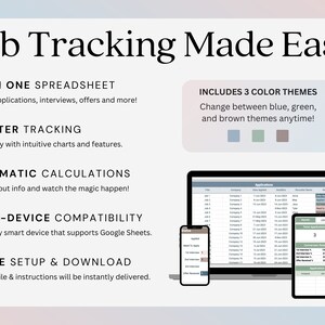 May include: A digital illustration of a laptop, tablet, and smartphone displaying a spreadsheet with the text "Job Tracking Made Easy". The spreadsheet includes columns for job title, company, date applied, status, and notes. The illustration also includes text that highlights the features of the spreadsheet, such as "All in one spreadsheet", "Smarter tracking", "Automatic calculations", "Multi-device compatibility", and "Simple setup & download". The illustration also includes three color swatches representing blue, green, and brown.