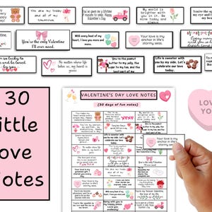 May include: A printable sheet of 30 Valentine's Day love notes with pink and white hearts, a teddy bear, and other illustrations. The notes are arranged in a grid and include phrases like "You make my heart smile every single day" and "You're the sparkle in my eye".