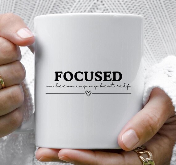 Motivationstasse „Focused on becoming my best self“ – Geschenk für Selbstliebe, Achtsamkeit & persönliche Entwicklung - Mindful Mindset