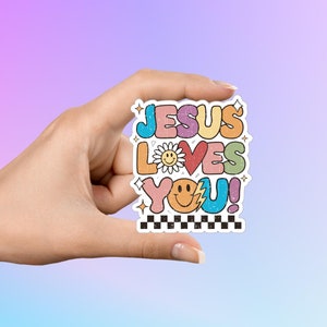 Jesus Love You Sticker, Christian Sticker, Jesus Sticker, Vinyl Sticker, Laptop Sticker, Phone Sticker, Planner Sticker, Notebook Sticker