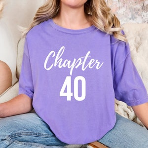 Chapter 40 Shirt, 40th Birthday Shirt for Women, 40th Birthday, 40th Birthday Gift, Birthday Gift for Her, Milestone Birthday, Shirt for Her