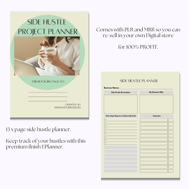 May include: A green and white printable planner with the text "Side Hustle Project Planner" and "Side Hustle Planner". The planner includes sections for business name, side hustle description, reasons why, main steps to achieve a goal, and expenses. The planner is designed to help people track their side hustles.