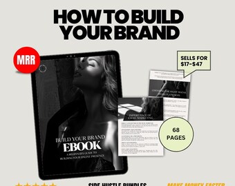 May include: A black and white ebook cover with the title "Build Your Brand Ebook: A Beginner's Guide to Building Your Online Presence". The cover features a woman's face and the text "How to Build Your Brand" in large, bold letters. The ebook is 68 pages long and sells for $17-$47.