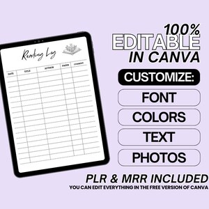 May include: A digital reading log template for tracking books read. The template is fully customizable in Canva and includes sections for date, title, author, pages, and comments. The template is 100% editable and includes PLR and MRR.