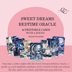 May include: A set of 44 printable oracle cards titled Sweet Dreams Bedtime Oracle. The cards feature illustrations of nighttime scenes, including a person meditating, a person sleeping, and a moonlit figure. Text on the cards includes titles.