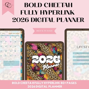 May include: Digital planner with a cheetah print cover and the text "2026 Planner." The planner is displayed on a tablet, with other pages visible. The text "BOLD CHEETAH FULLY HYPERLINK 2026 DIGITAL PLANNER" is at the top.