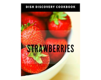 Strawberry Recipes: 423 Sweet & Fruity Dishes (Digital Download)