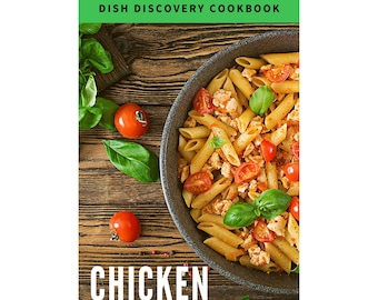 Puede incluir: Un primer plano de una sartén llena de pasta de pollo con salsa de tomate y albahaca. El plato está sobre una superficie de madera con tomates cherry y hojas de albahaca. El texto "DISH DISCOVERY COOKBOOK" está en la parte superior de la imagen y "CHICKEN" está en el medio de la imagen. El texto "3772 PLR CHICKEN RECIPES" está en la parte inferior de la imagen.