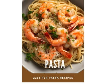 May include: A close-up image of a plate of pasta with shrimp. The pasta is yellow and the shrimp are orange. The text "PASTA" is written in white letters on a gray background. The text "2215 PLR PASTA RECIPES" is written in white letters on a brown background.
