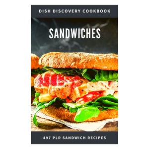 Puede incluir: Una portada de libro de cocina que presenta un primer plano de un delicioso sándwich con atún, tomate, lechuga y queso en un pan tostado. El título "SANDWICHES" se muestra en letras grandes y en negrita sobre el sándwich. El texto "497 RECETAS DE SÁNDWICH PLR" se muestra en la parte inferior de la portada.