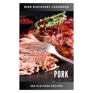 Pork Cookbook | 984 Recipes | Recipe eBook PDF | Digital Download | Commercial Use | Pork Recipes | Blog and Website Content