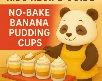 Kids No-Bake Banana Pudding Cups Recipe | Illustrated Guide (PDF)