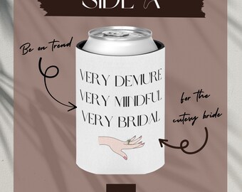 Enfriador de latas/koozie personalizado para despedida de soltera, "Muy recatado, muy consciente", obsequios de fiesta únicos para damas de honor: ¡una idea de regalo divertida!