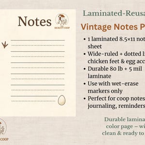 May include: A laminated, reusable vintage notes page with the text "Notes" and "The Rickety Coop" logo. The page features wide-ruled and dotted lines, chicken feet and egg accents, and is 8.5 x 11 inches. The text "Laminated-Reusable Vintage Notes Page" is also visible.