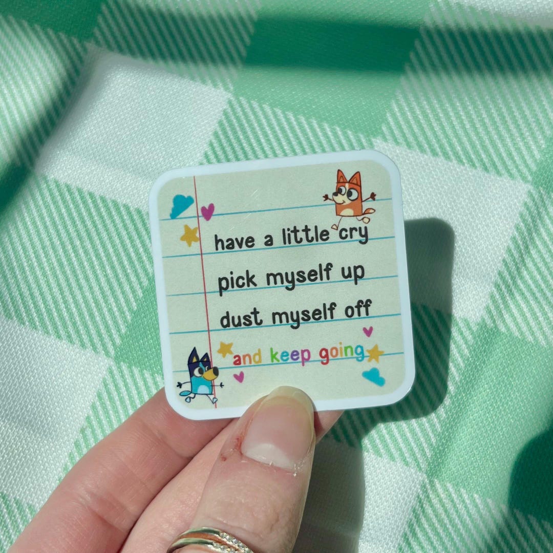 Cute Bluey Quote Sticker— for waterbottle, notebook, computer, etc!