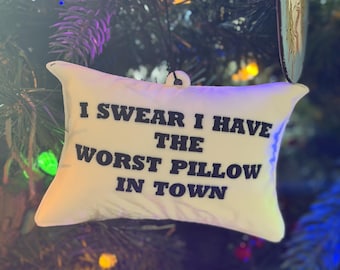 The Chair Company Worst Pillow in Town Ornament - Tim Robinson Comedy Show Fan Gift - ITYSL