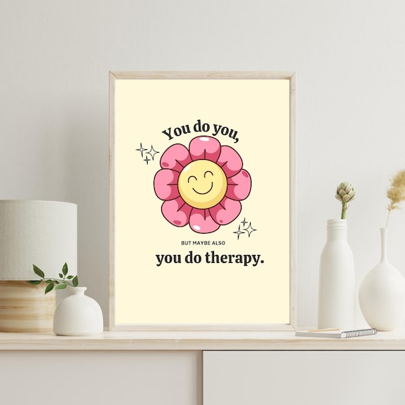 You Do You Therapy Poster, Therapy Humor Art Print, Mental Health Decor (Digital Download)