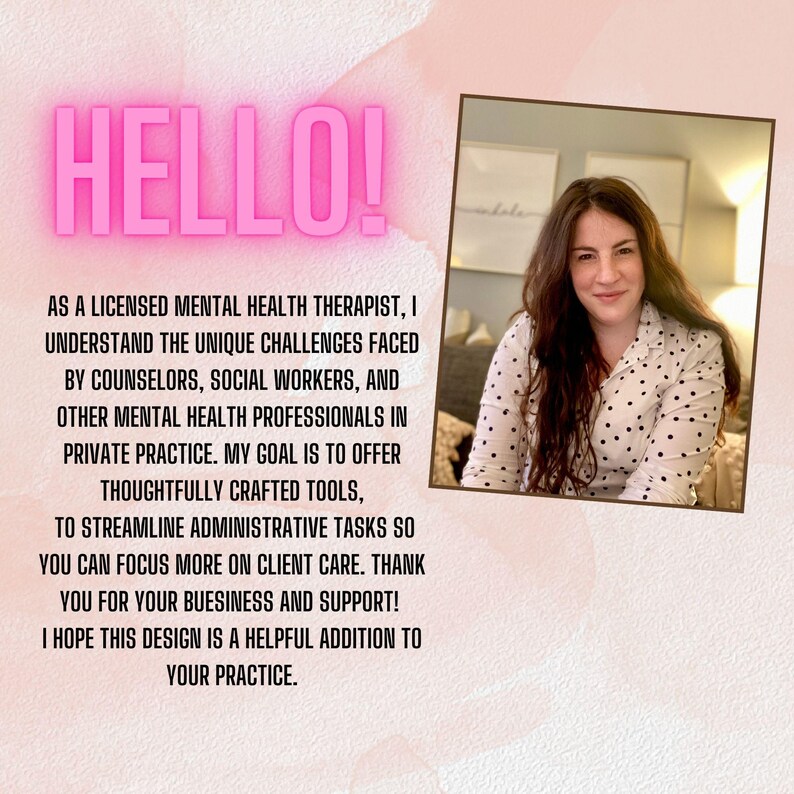 May include: A woman with brown hair and a white shirt with black polka dots smiles at the camera. The text reads "HELLO! As a licensed mental health therapist, I understand the unique challenges faced by counsellors, social workers, and other mental health professionals in private practice. My goal is to offer thoughtfully crafted tools to streamline administrative tasks so you can focus more on client care. Thank you for your business and support! I hope this design is a helpful addition to your practice."