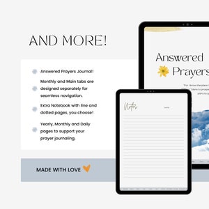 And More: Answered prayers journal, monthly and main tabs are designed separately for seamless navigation. Extra notebook with line and dotted pages, you choose. Yearly, Monthly and Daily pages to support your prayer journaling.