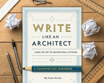 Tekniskt skrivande: Skriv som en arkitekt - Handskriftsarbetsbok - Guide till arkitektonisk textning på över 30 sidor