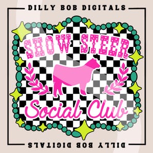 Show Steer Social Club PNG Digital Download | Country Western Sublimation T-Shirt Design | Livestock Show PNG | Show Barn PNG | Coquette Bow