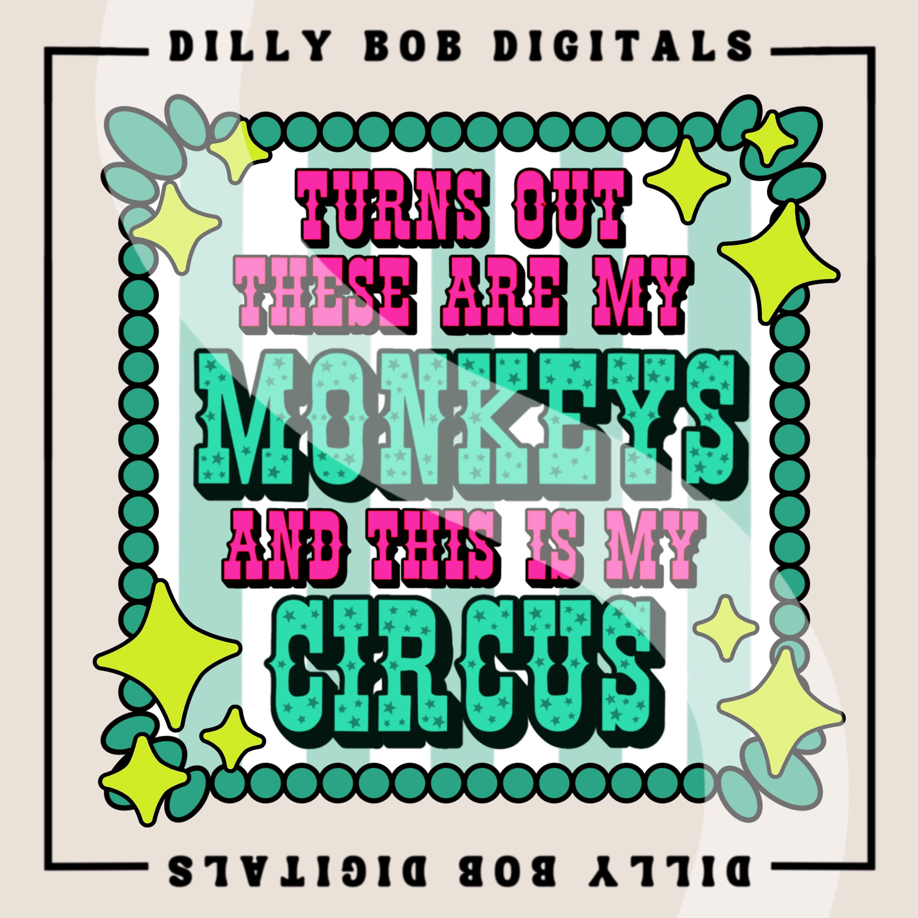 My Circus My Monkeys Sublimation PNG | Turquoise Frame | Trendy Shirt Design | Retro PNG | Sassy Funny Sublimation Design | Snarky Funny PNG