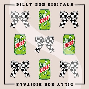 May include: Digital graphic featuring green Mtn Dew cans and black and white checkered bows. The text "DILLY BOB DIGITALS" is at the top and bottom of the image.