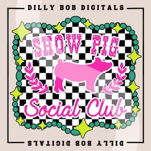 Show Pig Social Club PNG Digital Download | Country Western Sublimation T-Shirt Design | Livestock Show PNG | Show Barn PNG | Coquette Bow