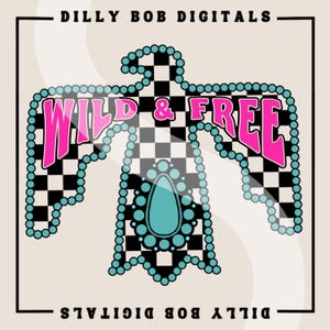 May include: A turquoise and black checkered design with a turquoise jewel in the center. The design is in the shape of a stylized bird with the words "WILD & FREE" in pink letters.