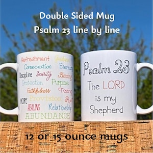 Psalm 23 The Lord Is My Shepherd coffee mug~Double sided line by line Christian mug~12 oz~15 oz~ceramic mug~Dishwasher & Microwave safe