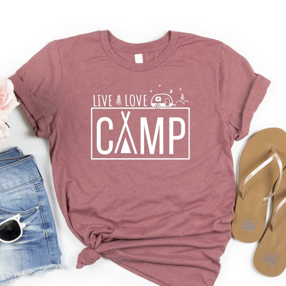 Live Love Camp Shirt, Camp T-Shirt, Camping Lover Shirt, Camping T-Shirt, Campers Life Shirt, Campers Gift, Hiking Shirt, Adventure Shirt