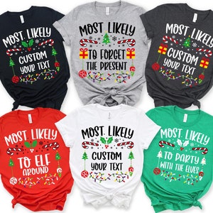 Matching Family Christmas Shirts, Most Likely To, Custom Quotes