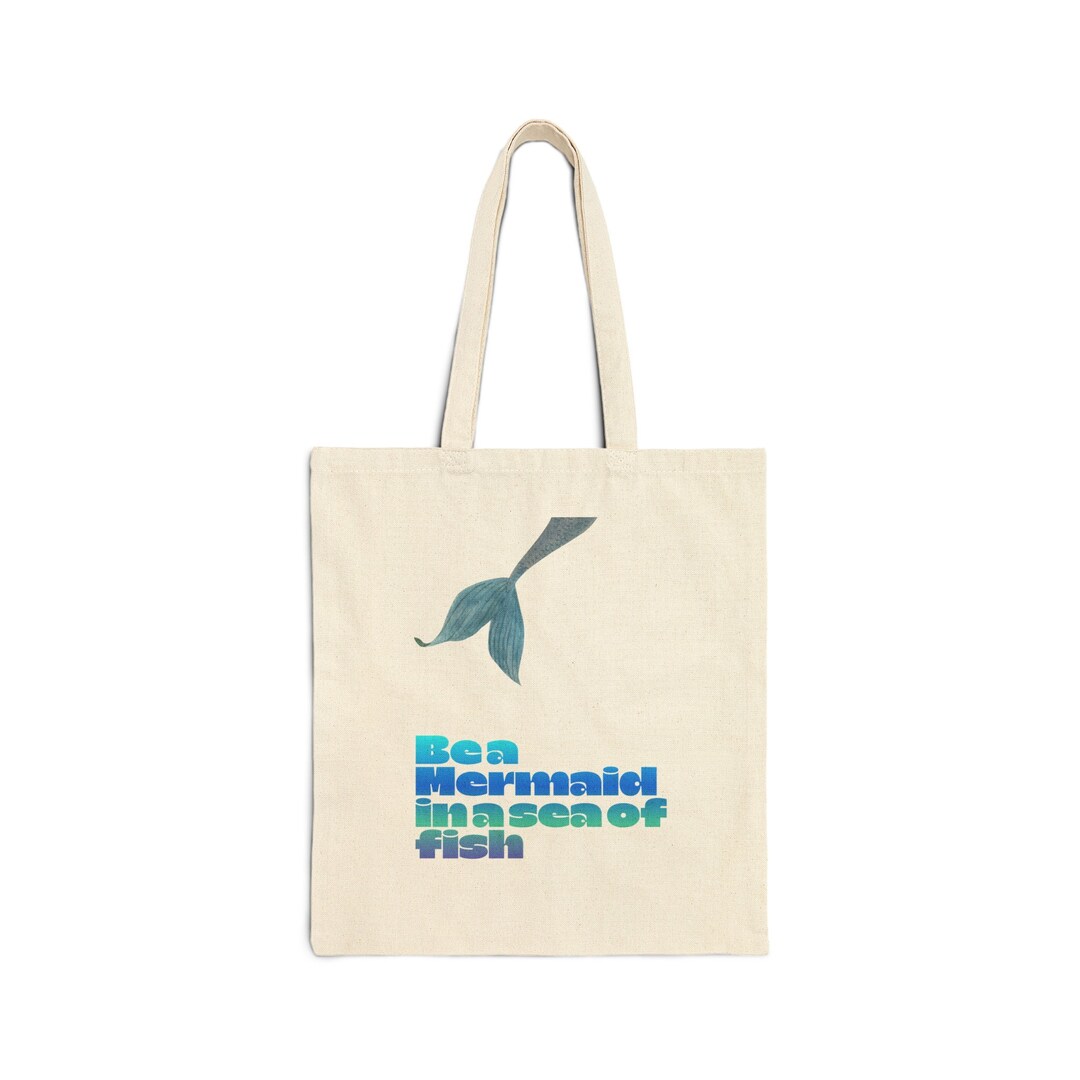 Be a Mermaid Tote Bag Let This Tote Be a Reminder to Embrace Your ...