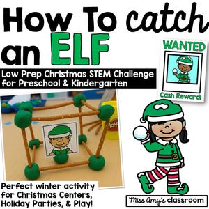 May include: A Christmas-themed educational graphic with the text "How to catch an ELF." It includes an illustration of an elf, a STEM challenge, and the text "Perfect winter activity for Christmas Centers, Holiday Parties, & Play!"