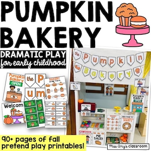 May include: A colorful image promoting a "Pumpkin Bakery" dramatic play set for early childhood. The image features a play bakery stand with various printed signs, play money, and food items. The text includes "90+ pages of fall pretend play printables!"