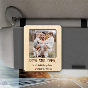 Fathers Day Gift For Dad, Custom Dad Photo Car Visor Clip, Drive Safe Daddy, Husband Gifts Drive Safe Sun Visor Clip, Dad Car Accessories