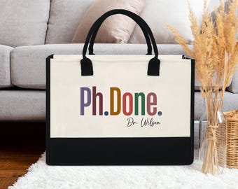 PhD Graduation Tote Bag, PhDone Gift for Her, Custom Doctorate Tote, PhD Grad Gift, Doctor Gift Idea, Personalized PhD Bag, Grad School Gift