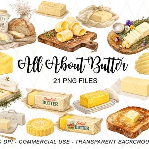 May include: A digital collection of watercolor illustrations titled All About Butter 21 PNG Files, featuring various depictions of butter blocks, pats, swirls, and butter dishes, alongside bread, herbs, and text labels including Unsalted Butter and Salted Butter.