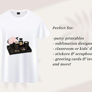 May include: White t-shirt featuring a graphic of a black tray with perfume bottles, a candle, jewelry, and pink flowers. The text "Perfect for:" and a list of uses are also visible.