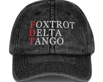 Foxtrot Delta Tango Embroidered Hat, Embroidered Anti Trump Vintage Washed Cap, FDT Military Alphabet Anti Trump Hat, Subtle Anti Trump Cap
