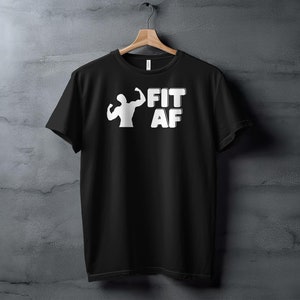 Lustiges Gym Shirt, Fit AF T-Shirt, Workout Motivation T-Shirt, Fitness-Liebhaber Geschenk, Bodybuilder Shirt, Gym Enthusiast Top, Sportbekleidung