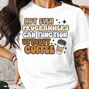 Funny Programmer Coffee T-Shirt, Sweatshirt, and Tank Top: Unisex Geek Coder Gift